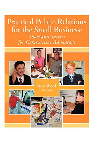 Practical Public Relations For The Small Business Tools And Tactics For Competi [Paperback]