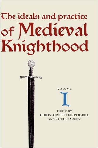The Ideals and Practice of Medieval Knighthood I Papers from the First and Seco [Hardcover]