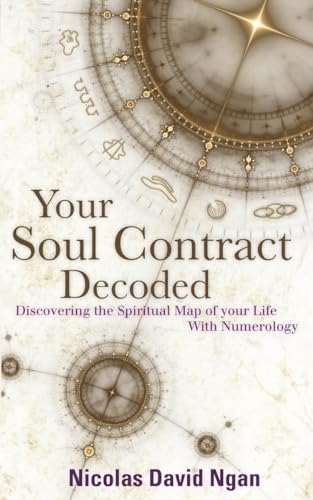 Your Soul Contract Decoded Discover the Spiritual Map of Your Life with Numerol [Paperback]