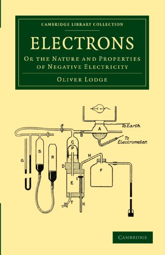 Electrons Or the Nature and Properties of Negative Electricity [Paperback]
