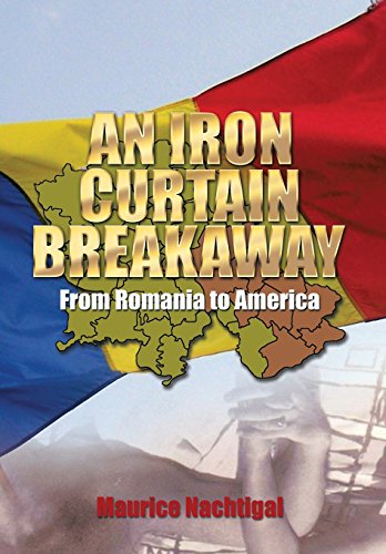 An Iron Curtain Breakaway From Romania To America [Hardcover]