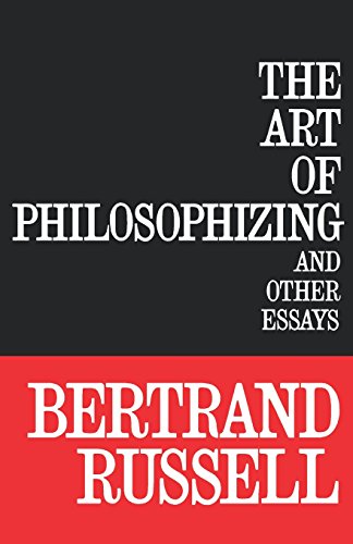 The Art Of Philosophizing And Other Essays [Paperback]