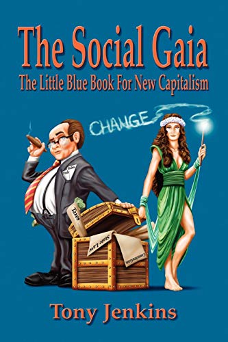 Social Gaia  The little blue book for new Capitalism [Paperback]