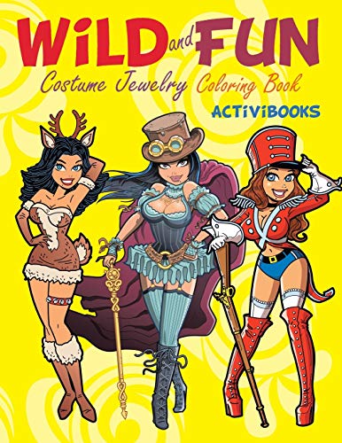Wild and Fun Costume Jewelry Coloring Book [Paperback]