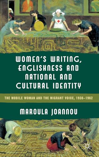 Womens Writing, Englishness and National and Cultural Identity: The Mobile Woma [Hardcover]