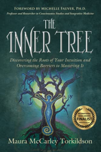 Inner Tree  Discovering the Roots of Your Intuition and Overcoming Barriers to  [Paperback]