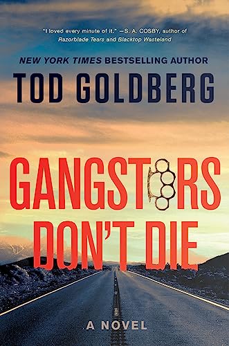 Gangsters Don't Die A Novel [Hardcover]