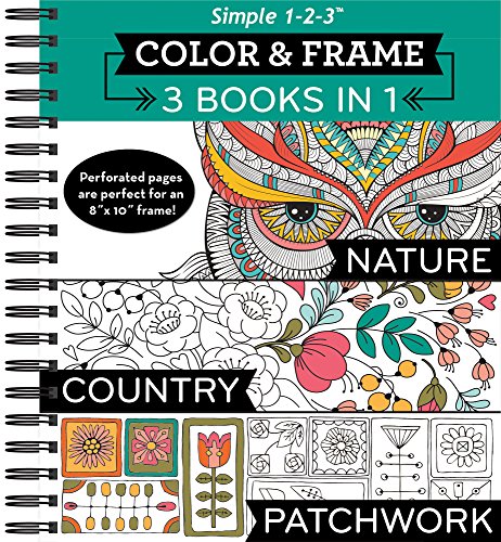 Color & Frame Coloring Book - 3 In 1 - Nature, Country, & Patchwork [Spiral-bound]