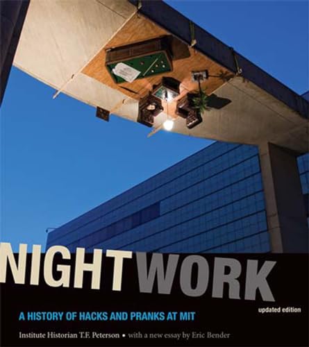 Nightwork, updated edition A History of Hacks and Pranks at MIT [Paperback]