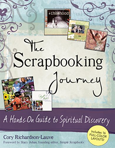 The Scrapbooking Journey A Hands-On Guide to Spiritual Discovery [Paperback]