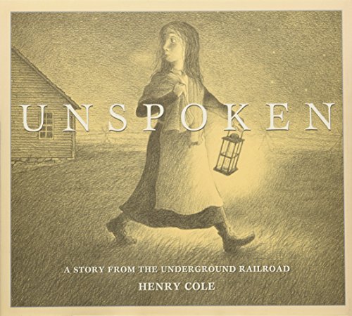 Unspoken A Story From the Underground Railroad [Hardcover]