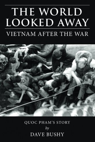 The World Looked Away Vietnam After The War [Paperback]
