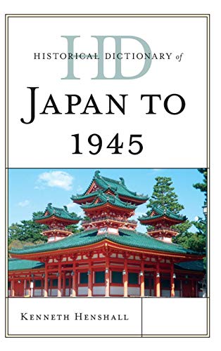 Historical Dictionary of Japan to 1945 [Hardcover]