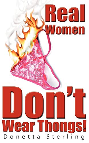 Real Women Don't Wear Thongs [Paperback]