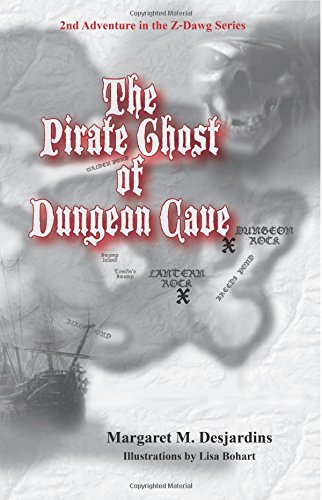 The Pirate Ghost Of Dungeon Cave (z-Dawg Series) (volume 2) [Paperback]