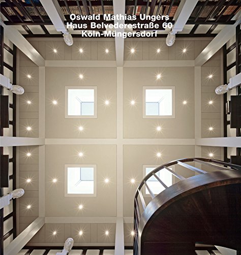 Oswald Matthias Ungers, Haus Belvederestrae 60, Kln-Mngersdorf [Hardcover]