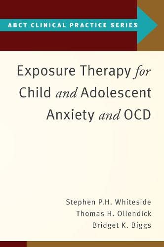 Exposure Therapy for Child and Adolescent Anxiety and OCD [Paperback]