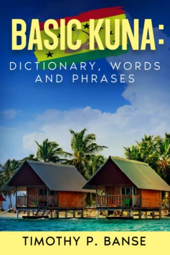 Basic Kuna Dictionary, Words And Phrases (middle Coast Publishing Language Seri [Paperback]