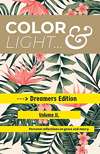 Color & Light - Dreamers Edition - Volume Ii.