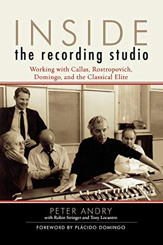 Inside the Recording Studio Working with Callas, Rostropovich, Domingo, and the [Paperback]