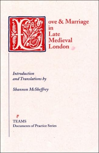 Love &amp Marriage in Late Medieval London [Paperback]