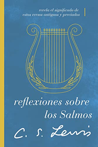 Reflexiones sobre los Salmos Revela el significado de estos versos antiguos y p [Paperback]