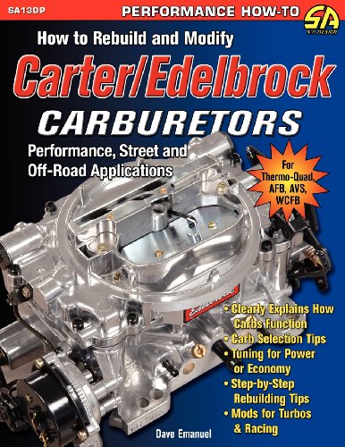 How To Rebuild And Modify Carter/edelbrock Carburetors [Paperback]