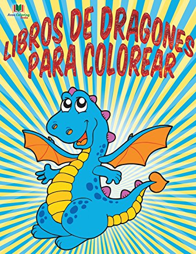 Libros De Dragones Para Colorear (spanish Edition) [Paperback]