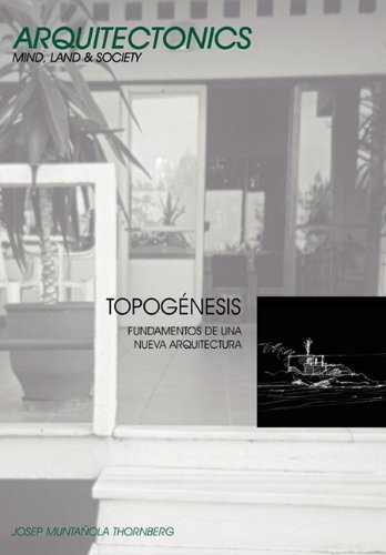 Topognesis. Fundamentos De Una Nueva Arquitectura (spanish Edition) [Paperback]