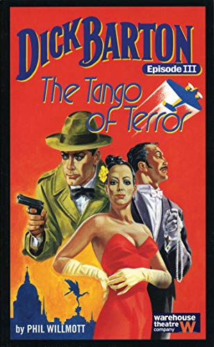 Dick Barton, Episode III The Tango of Terror Dick [Paperback]