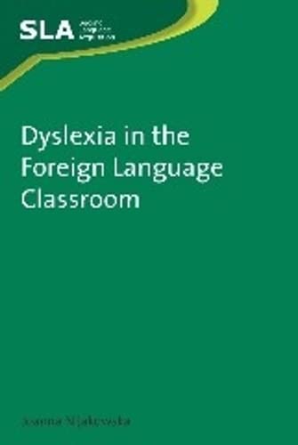 Dyslexia in the Foreign Language Classroom [Paperback]