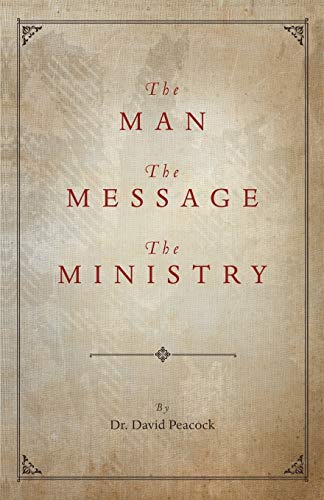 The Man, The Message, The Ministry [Paperback]