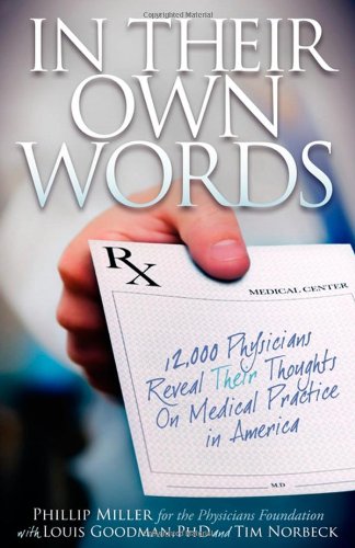 In Their Own Words 12,000 Physicians Reveal Their Thoughts On Medical Practice  [Paperback]
