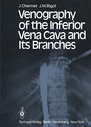 Venography of the Inferior Vena Cava and Its Branches [Paperback]