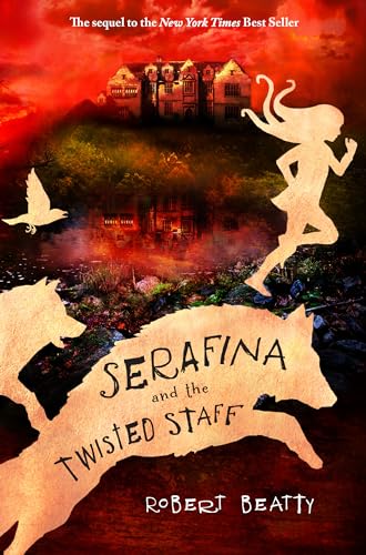 Serafina and the Twisted Staff-The Serafina Series Book 2 [Paperback]