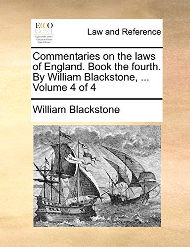 Commentaries on the Laws of England Book the Fourth by William Blackstone [Paperback]