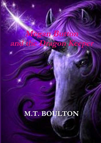 Megan Button and the Dragon Keeper Celebratory Edition [Paperback]