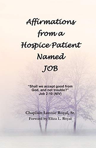 Affirmations from a Hospice Patient Named JOB [Paperback]