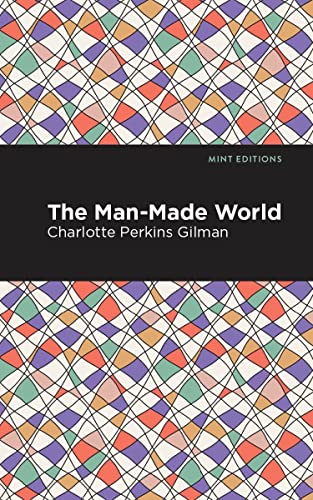 The Man-Made World [Hardcover]