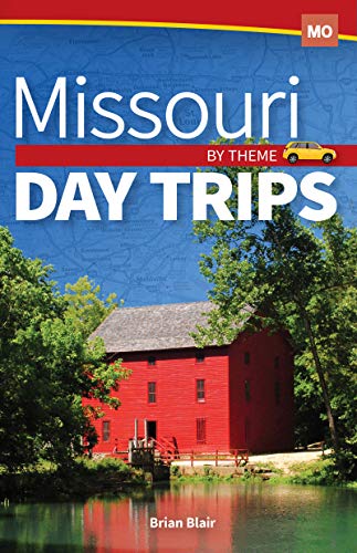 Missouri Day Trips by Theme [Paperback]