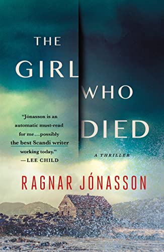 The Girl Who Died A Thriller [Paperback]