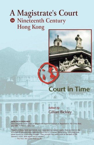 A Magistrate's Court In Nineteenth Century Hong Kong The Court Cases Reported I [Paperback]