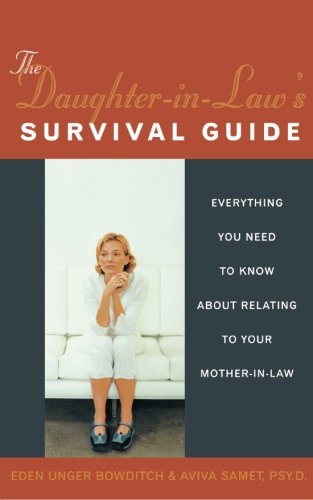 Daughter in Law Survival Guide Everythng You Need to Know about Relating to You [Paperback]