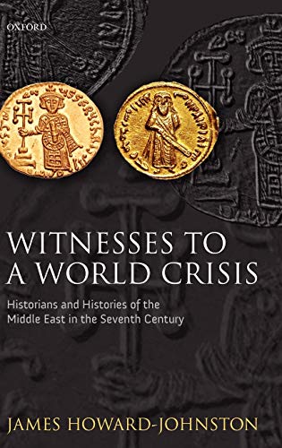 Witnesses to a World Crisis Historians and Histories of the Middle East in the  [Hardcover]