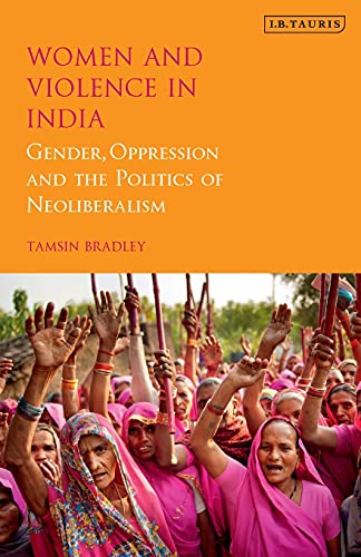 Women and Violence in India Gender, Oppression and the Politics of Neoliberalis [Paperback]