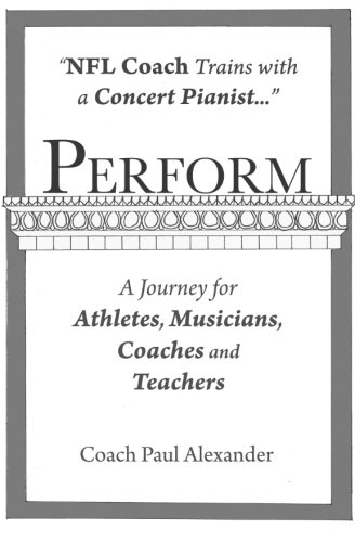 Perform Nfl Coach Trains With A Concert Pianist .... A Journey For Athletes, Mu [Paperback]