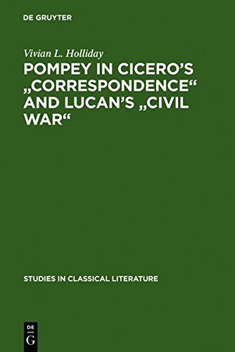 Pompey in Cicero's Correspondence and Lucan's Civil War [Hardcover]