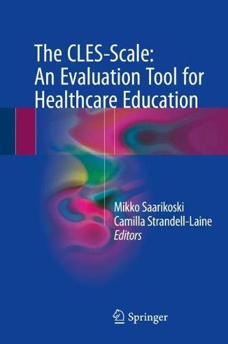 The CLES-Scale An Evaluation Tool for Healthcare Education [Hardcover]