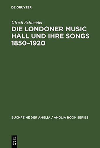 Londoner Music Hall und Ihre Songs, 1850-1920 [Hardcover]