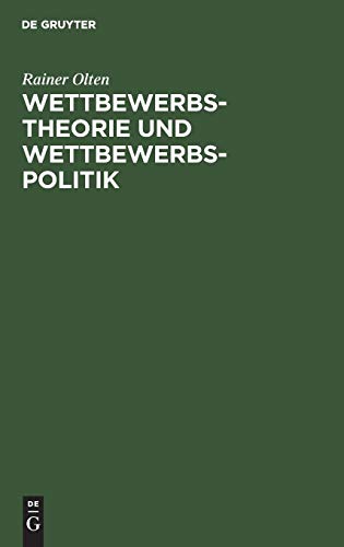 Wettbewerbstheorie und Wettbewerbspolitik [Hardcover]